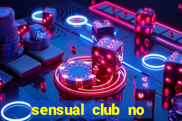 sensual club no esporte interativo